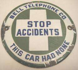 Antique Porcelain Sign Bell Telephone STOP ACCIDENTS This Car Had None 