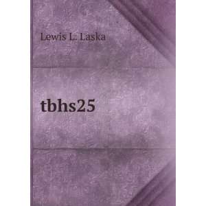  tbhs25 Lewis L. Laska Books