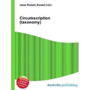  Circumscription (taxonomy) Ronald Cohn Jesse Russell 