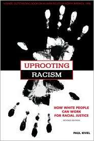 Uprooting Racism How White People Can Work for Racial Justice, Vol. 1 