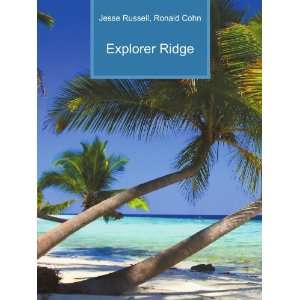  Explorer Ridge Ronald Cohn Jesse Russell Books