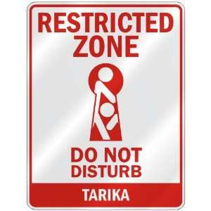   RESTRICTED ZONE DO NOT DISTURB TARIKA  PARKING SIGN