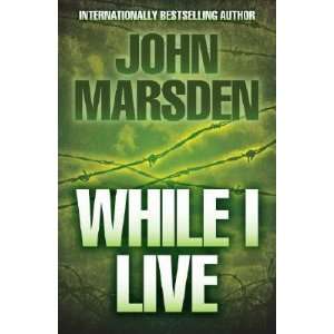  While I Live (9780439783231) John Marsden Books
