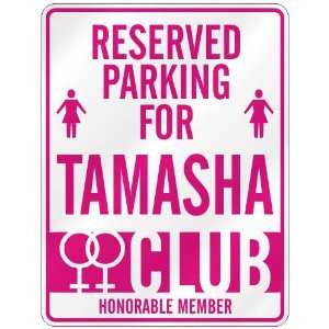   RESERVED PARKING FOR TAMASHA 