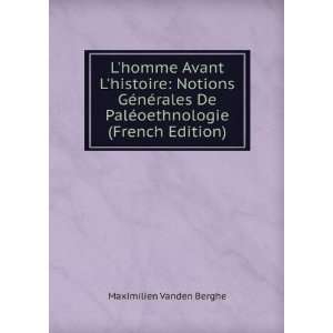   De PalÃ©oethnologie (French Edition) Maximilien Vanden Berghe