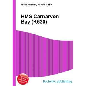  HMS Carnarvon Bay (K630) Ronald Cohn Jesse Russell Books