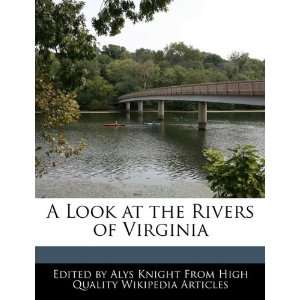   Look at the Rivers of Virginia (9781241705558) Alys Knight Books