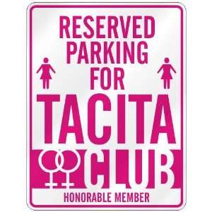   RESERVED PARKING FOR TACITA 