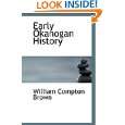 Early Okanogan History by William Compton Brown ( Paperback   Nov 