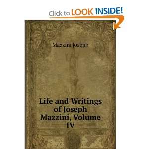  Life and Writings of Joseph Mazzini, Volume IV Mazzini 