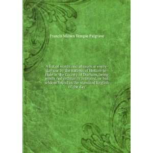   the standard English of the day Francis Milnes Temple Palgrave Books