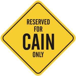   RESERVED FOR CAIN ONLY  CROSSING SIGN