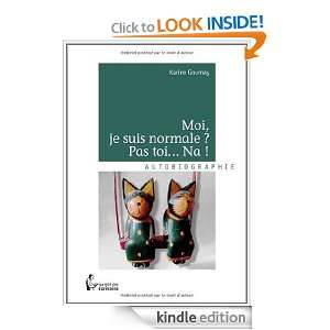 Moi, je suis normale ? Pas toi Na  (French Edition) Karine 