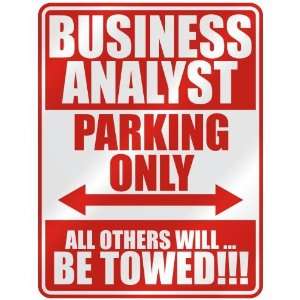 BUSINESS ANALYST PARKING ONLY  PARKING SIGN OCCUPATIONS