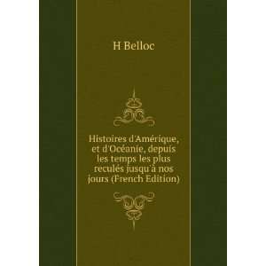   plus reculÃ©s jusquÃ  nos jours (French Edition) H Belloc Books
