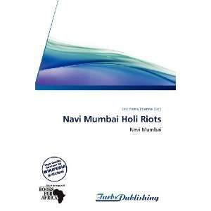  Navi Mumbai Holi Riots (9786138821380) Erik Yama Étienne Books