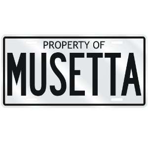 NEW  PROPERTY OF MUSETTA  LICENSE PLATE SIGN NAME 