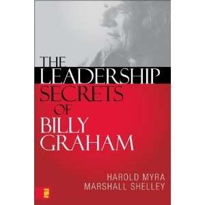   The Leadership Secrets of Billy Graham [Paperback] Harold Myra Books