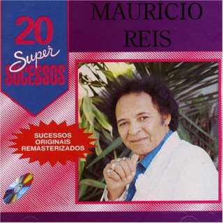  20 Super Sucessos Mauricio Reis