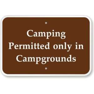 Camping Permitted only in Campgrounds High Intensity Grade Sign, 24 x 