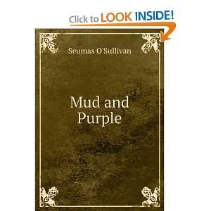 Mud and Purple Seumas OSullivan Books