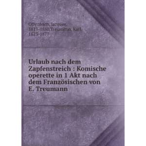    Jacques, 1819 1880,Treumann, Karl, 1823 1877 Offenbach Books