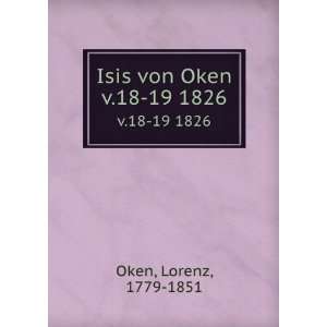 Isis von Oken. v.18 19 1826 Lorenz, 1779 1851 Oken Books