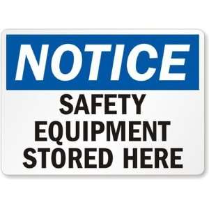  Notice Safety Equipment Stored Here Laminated Vinyl Sign 