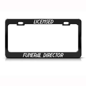 Licensed Funeral Director Metal Career Profession license plate frame 