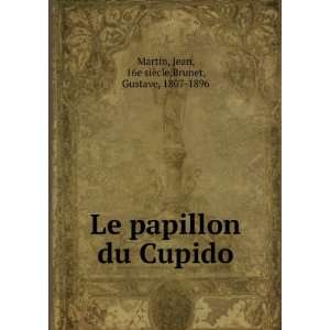  Le papillon du Cupido Jean, 16e siÃ¨cle,Brunet, Gustave 