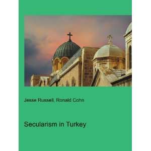  Secularism in Turkey Ronald Cohn Jesse Russell Books