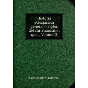  Historia eclesiÃ¡stica general Ã³ Siglos del 