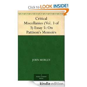 Critical Miscellanies (Vol. 3 of 3) Essay 5 On Pattisons Memoirs 