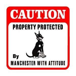  CAUTION MANCHESTER with attitude dog sign