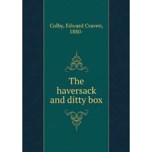  The haversack and ditty box, Edward Craven Colby Books