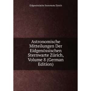  Astronomische Mitteilungen Der EidgenÃ¶ssischen Sternwarte 