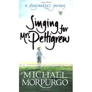    Singing for Mrs Pettigrew [Paperback] Michael Morpurgo Books