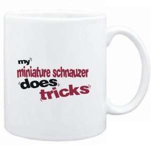  Mug White  MY Miniature Schnauzer DOES TRICKS  Dogs 