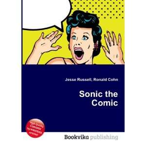  Sonic the Comic Ronald Cohn Jesse Russell Books