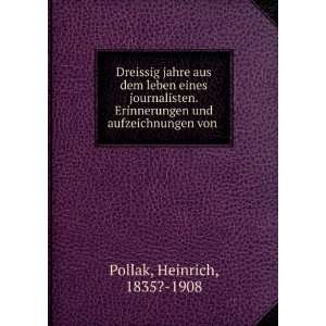   und aufzeichnungen von Heinrich, 1835? 1908 Pollak Books