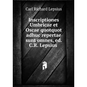   repertae sunt omnes, ed. C.R. Lepsius . Carl Richard Lepsius Books