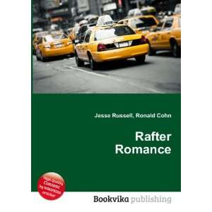 Rafter Romance Ronald Cohn Jesse Russell  Books