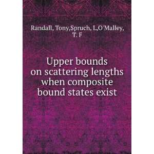   bound states exist Tony,Spruch, L,OMalley, T. F Randall Books