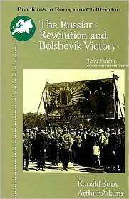 The Russian Revolution and Bolshevik Victory Visions and Revisions 