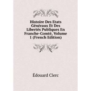  Histoire Des Etats GÃ©nÃ©raux Et Des LibertÃ©s 