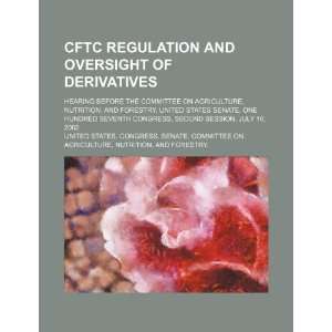  CFTC regulation and oversight of derivatives hearing 