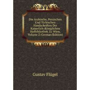   Zu Wien, Volume 2 (German Edition) Gustav FlÃ¼gel Books