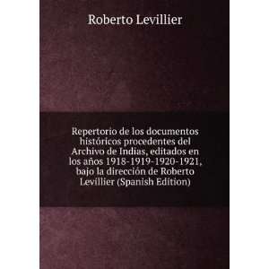   de Roberto Levillier (Spanish Edition) Roberto Levillier Books