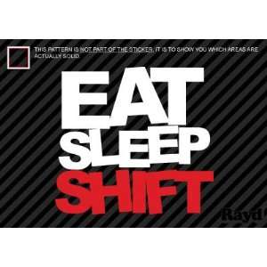  (2x) Eat Sleep Shift   JDM   Drift   Sticker #3   Decal 