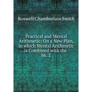   is Combined with the . bk. 2 Roswell Chamberlain Smith Books